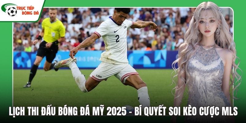 Lịch thi đấu bóng đá Mỹ