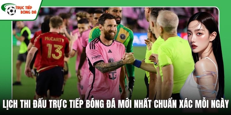 Lịch thi đấu Trực tiếp bóng đá