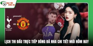 Lịch thi đấu Trực tiếp bóng đá NHA