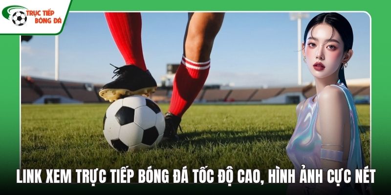 Link xem Trực tiếp bóng đá