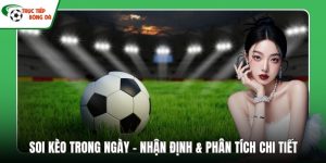 Soi Kèo trong ngày